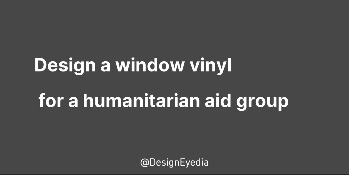 DesignEyedia's tweet photo. Design a window vinyl  for a humanitarian aid group #design #ideas #designeyedia https://t.co/A5fq2vF3Yv