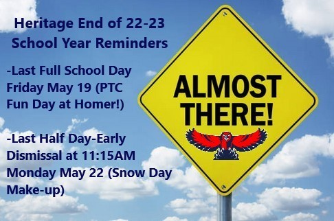 Heritage_CUSD8's tweet photo. Heritage End of 22-23 School Year Reminders

Friday, May 19 - Last Full Day of School Attendance (PTC Fun Day at Homer!)

Monday, May 22 - Last Day Student Attendance, Early Dismissal 11:15 am (Make-up Snow Day from January 25) https://t.co/cZWZeGv2ko