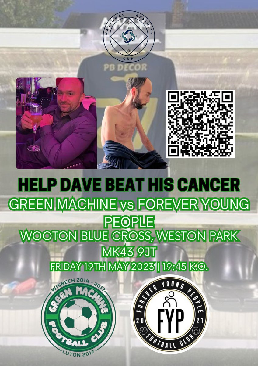 Green Machine Football Club (@greenmachinefo1) on Twitter photo Next up in the <a href="/NAffinityCup/">National Affinity Cup</a> we play <a href="/FYPFC21/">Forever Young People FC</a> at <a href="/BlueWoottonMens/">Wootton Blue Cross FC</a> raising money for good friend <a href="/DNeill27/">DaveNeill27</a> of <a href="/essexcharityfc/">Essex Charity FC</a>. Scan the QR code for details to donate or visit gofund.me/21063e49 Next up in the <a href="/NAffinityCup/">National Affinity Cup</a> we play <a href="/FYPFC21/">Forever Young People FC</a> at <a href="/BlueWoottonMens/">Wootton Blue Cross FC</a> raising money for good friend <a href="/DNeill27/">DaveNeill27</a> of <a href="/essexcharityfc/">Essex Charity FC</a>. Scan the QR code for details to donate or visit gofund.me/21063e49