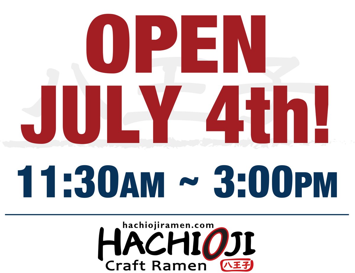 HACHIOJIRamenLA's tweet photo. 📢IMPORTANT NOTICE📢 On July 4th, our Hachioji Little Tokyo location will open from 11:30am to 3pm. We apologize for any inconvenience and appreciate your understanding. #July4thHours #HolidayHours #StoreHoursUpdate https://t.co/9zWRpwbidE