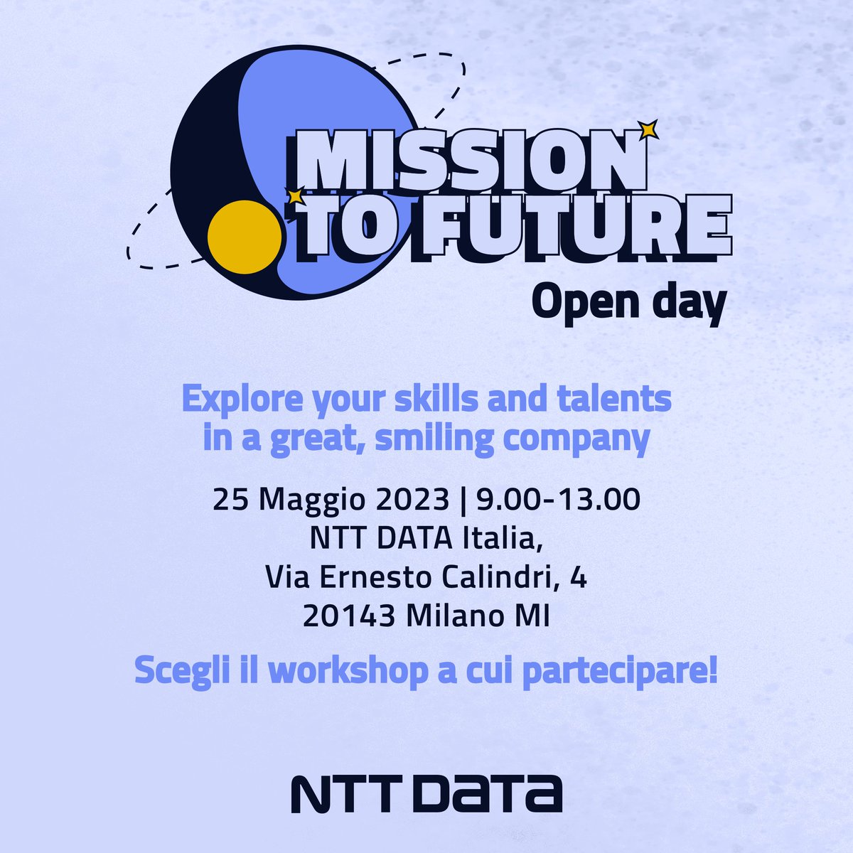 MonicaVio1's tweet photo. MISSION TO FUTURE - Ti interessa avviare la tua carriera in un'azienda leader nel settore tecnologico e dove lavorare con il sorriso è un aspetto fondamentale della sua quotidianità? Scopri qui il nostro Open Day!

#NTTDATASmilers #SmileWorkingCompany

 https://t.co/AtI0D0ntE8 https://t.co/7DtmhK6wsP
