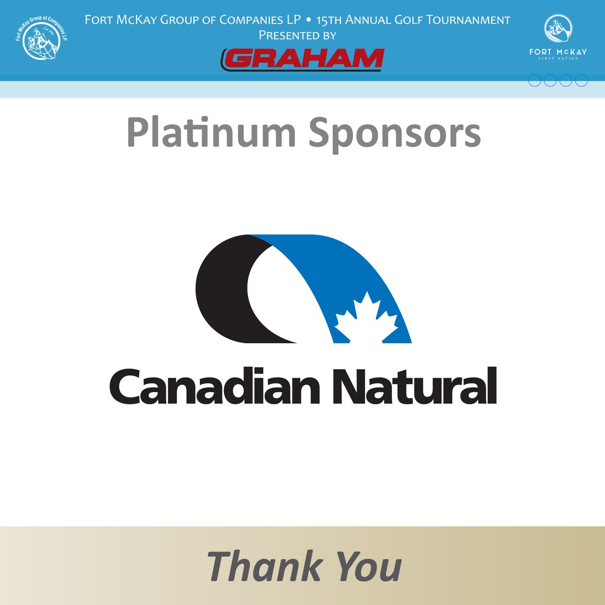 Thank you for your sponsorship. 
2023 Annual FMGOC Golf Tournament Platinum Sponsor Canadian Natural Resources Limited