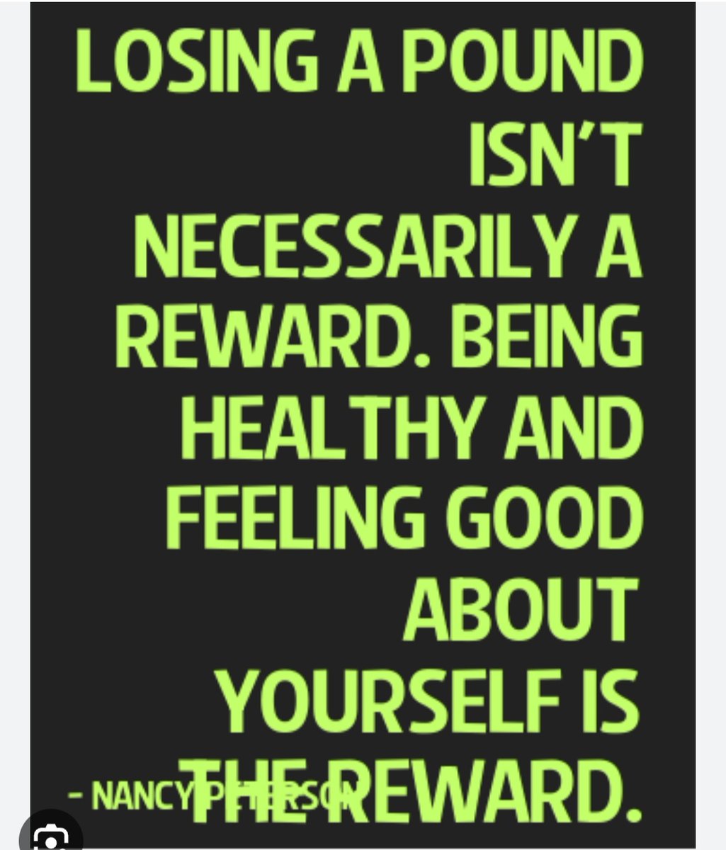 Loosing a pound isn't necessarily a reward.being healthy and feeling good about yourself is the reward