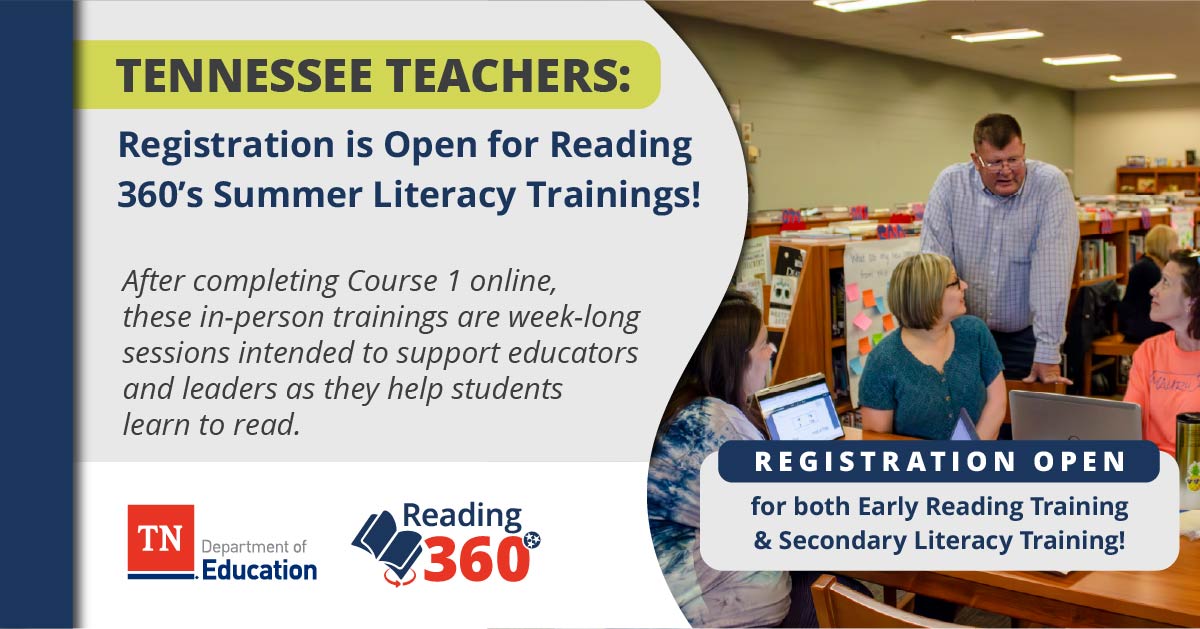 Tennessee Teachers: Registration for this summer's #Reading360 Early Reading Training and Secondary Literacy Training is OPEN! Trainings will start in May and go through July. Contact your district for additional information and how to register.