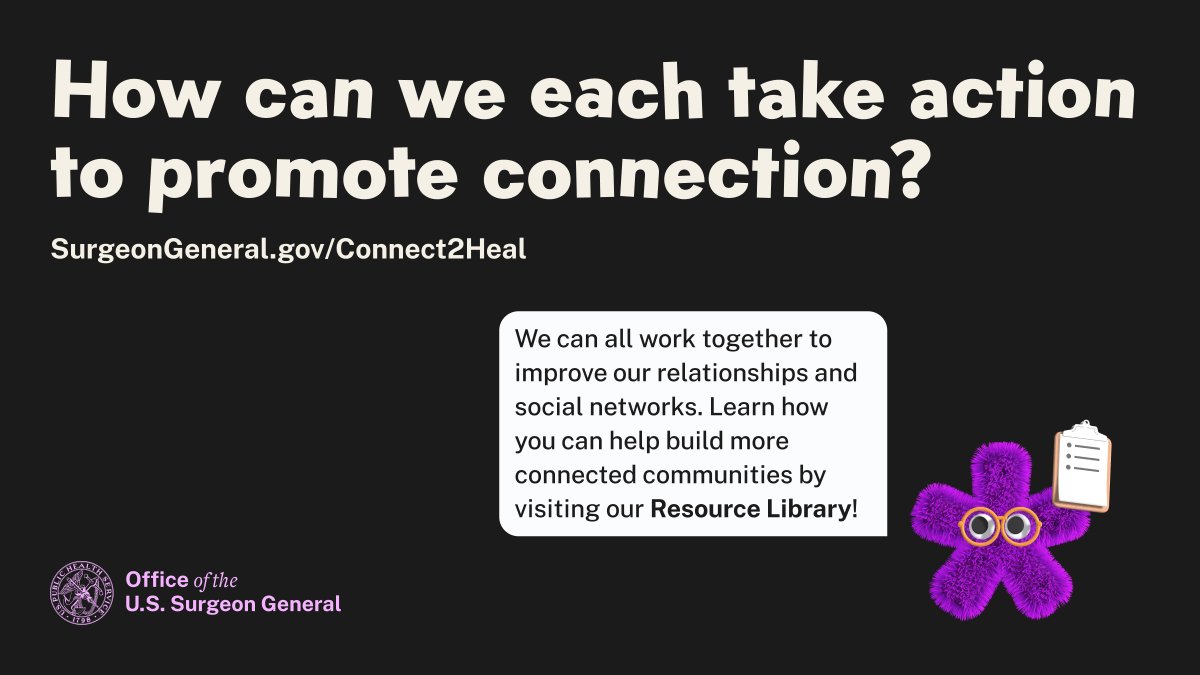 .@Surgeon_General's new Advisory highlights the power of relationships on our lives, our health, and our community. 

Learn more about how you can work to combat loneliness, foster connection, #Connect2Heal, and, ultimately, improve our health. bit.ly/40WVdSo