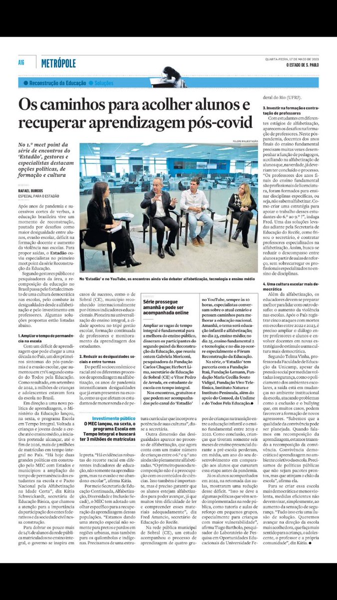Hoje no <a href="/Estadao/">Estadão 🗞️</a> . Agradeço o convite da <a href="/recafardo/">Renata Cafardo</a> e todo o acolhimento da equipe do Estadão. Muito bom poder debater com gestores públicos e outros pesquisadores sobre os caminhos para a recomposição das aprendizagens e outros desafios das redes públicas.