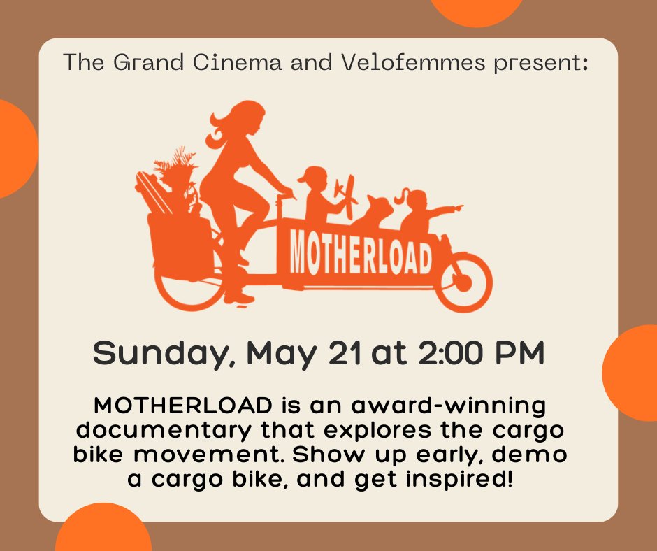 Join Velofemmes and The Grand Cinema for a special showing of the movie Motherload on Sunday, May 21 at 2 PM. Show up early and talk with local folks who own a cargo bike, demo one, and get inspired! Tickets can be purchased online or day of at The Grand Cinema.