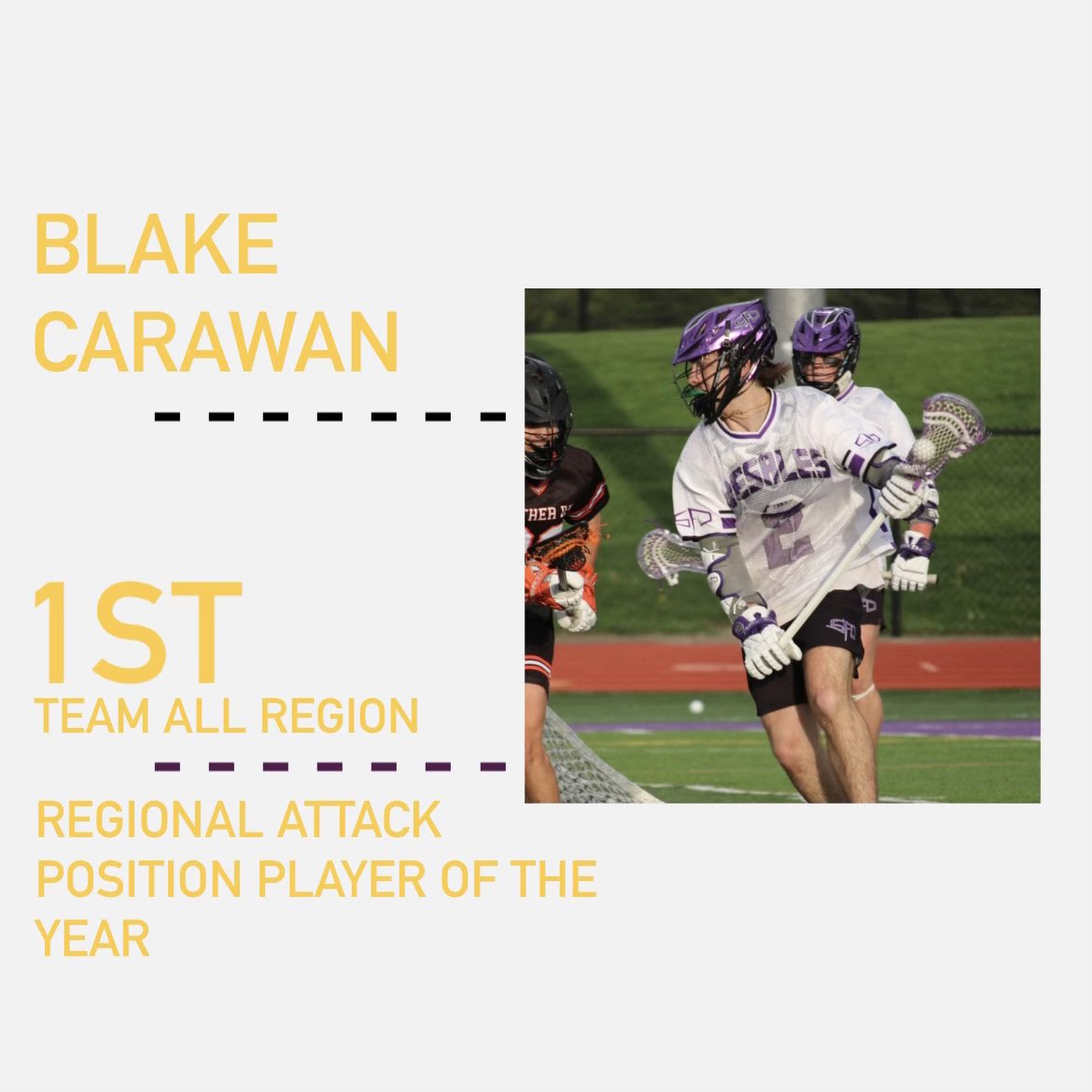 Congratulations to Jr Blake Carawan for earn 1st Team All Region honors and being Regional Attackman of the year!