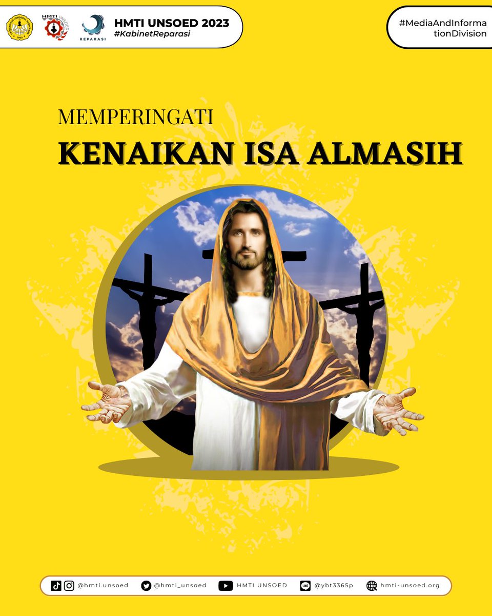 HMTI_Unsoed's tweet image. [MEMPERINGATI KENAIKAN ISA ALMASIH]

Pada hari inilah Yesus kita yang terkasih diterima di surga. Selamat Hari Kenaikan Isa Almasih 2023

—————
HMTI UNSOED 2023
—————
#KabinetReparasi
#SalamUnity
#JayaJayaKorsa
#HMTIUnsoed2023