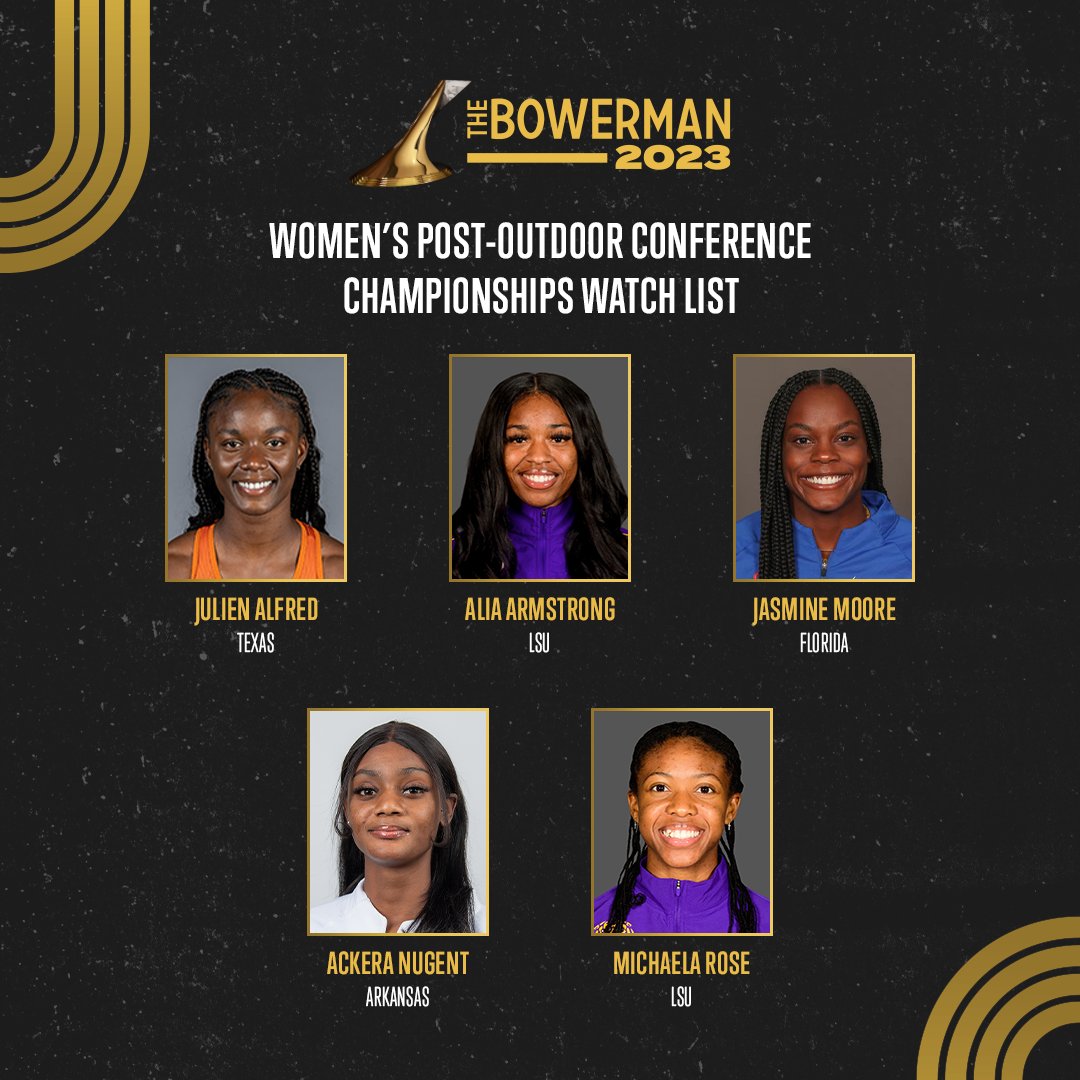 Here are 5 of 10 athletes on the Women's Post-Outdoor Conference Championships Watch List for The Bowerman!

Julien Alfred, @TexasTFXC 
Alia Armstrong, @LSUTrackField 
Jasmine Moore, @GatorsTF 
Ackera Nugent, @RazorbackTF 
Michaela Rose, @LSUTrackField 

ustfccca.org/2023/05/featur…