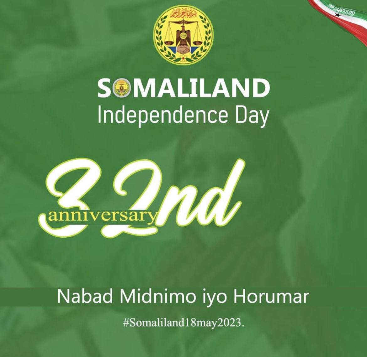 BashirS_'s tweet photo. Happy Independence Day my fellow Landers, #32NotOut #Somaliland18May2023 https://t.co/zeLguaLJqs