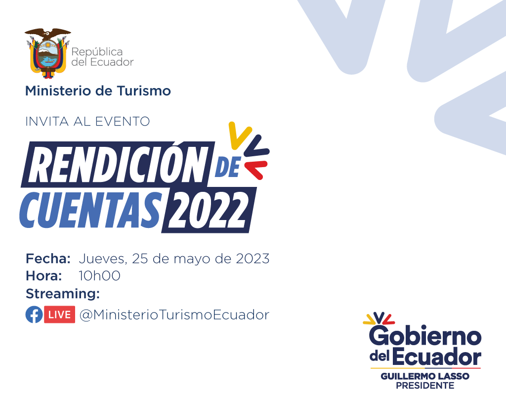 ¡Te invitamos a nuestro evento de #RendiciónDeCuentas2022!  

El próximo 25 de mayo, a las 10h00, conéctate a nuestro canal de Facebook para conocer los logros alcanzados en el desarrollo turístico de nuestro país, durante el año pasado.  

¡Acompáñanos!