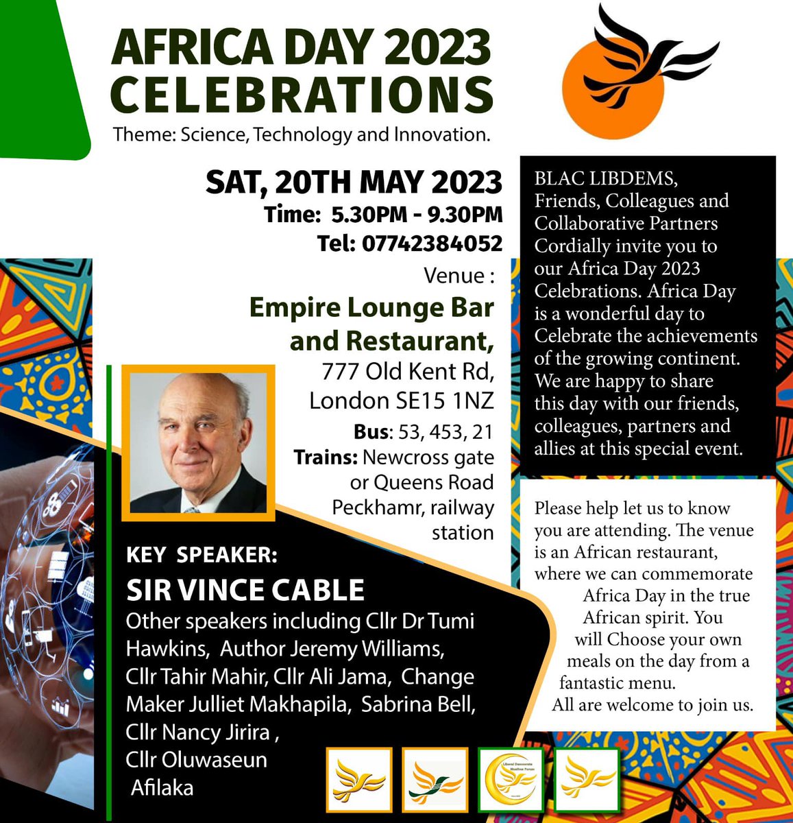 On 20th May we are celebrating #AfricaDay at @empire_lounge, Old Kent Road. Come hear Keynote Speaker @LibDems @vincecable, author @Jeremy_Williams, @CouncillorTumi and more, network and enjoy authentic African food. Message 07742 384052 today to reserve your place.