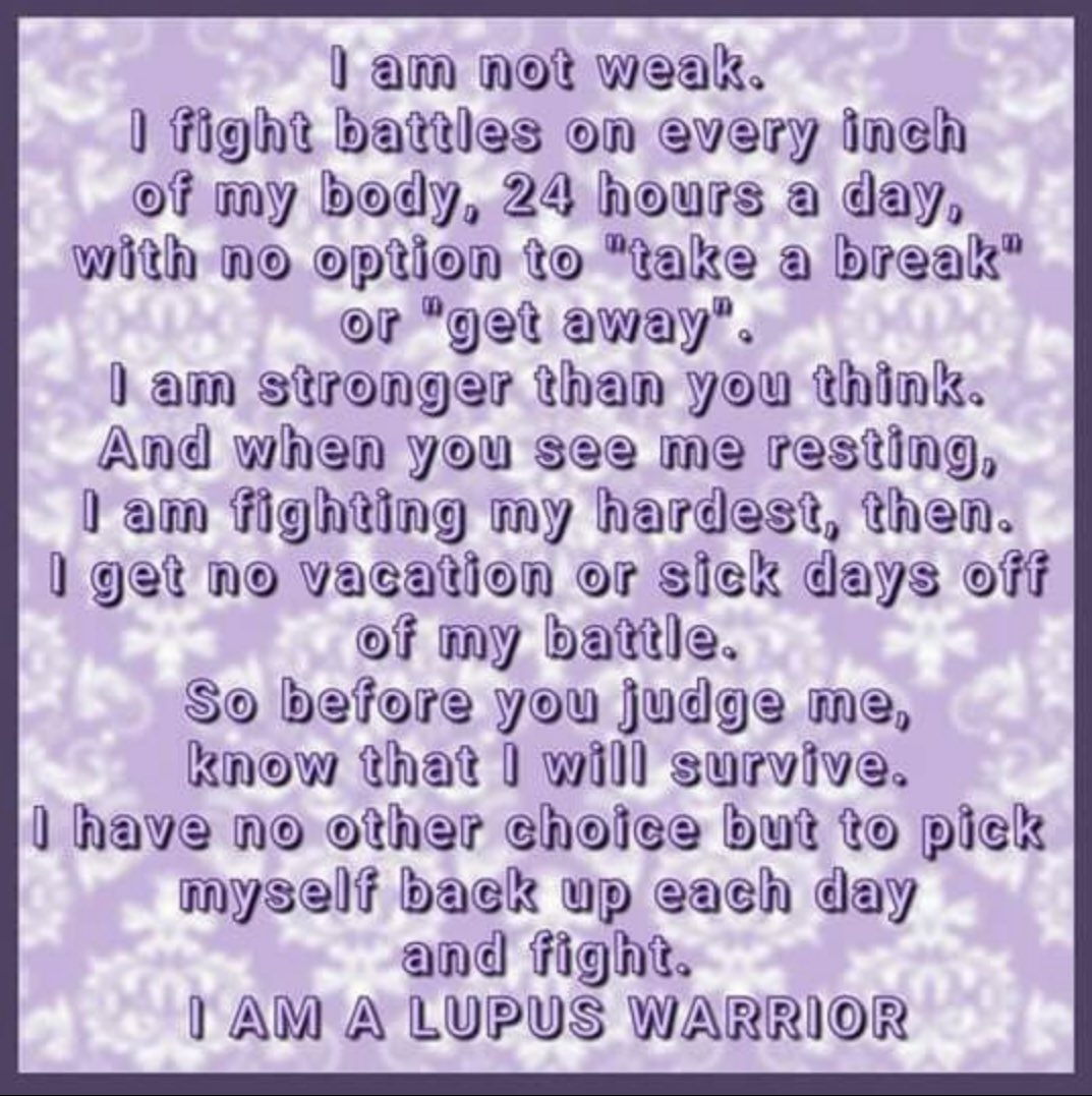 I am a #LupusWarrior 🦋👊🏻💪🏻
#LupusAwarenessMonth