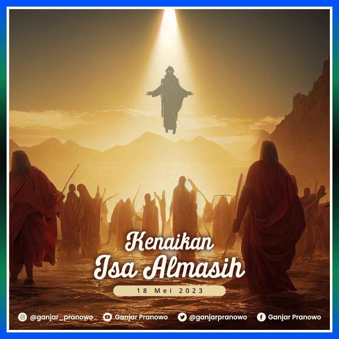 Tauladan terbaik tentang pengorbanan telah kita terima. Tauladan tentang ketulusan tak akan lekang oleh masa. 

Selamat memperingati Kenaikan Isa Almasih 2023. Semoga seluruh kebaikan yang tercurah hari ini mempererat spirit dan laku persatuan kita.