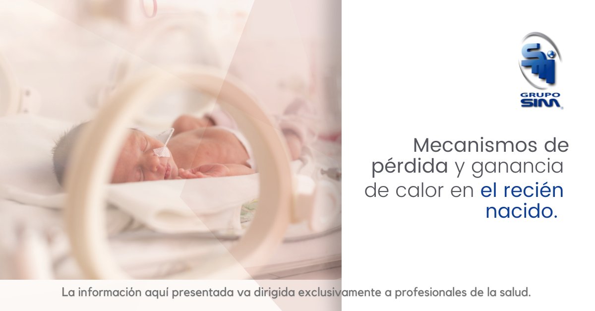 GPOSIM's tweet image. En el recién nacido, la capacidad de producir calor es limitada y los mecanismos de pérdidas pueden estar aumentados, según la edad gestacional y los cuidados en el momento del nacimiento y el periodo de adaptación.