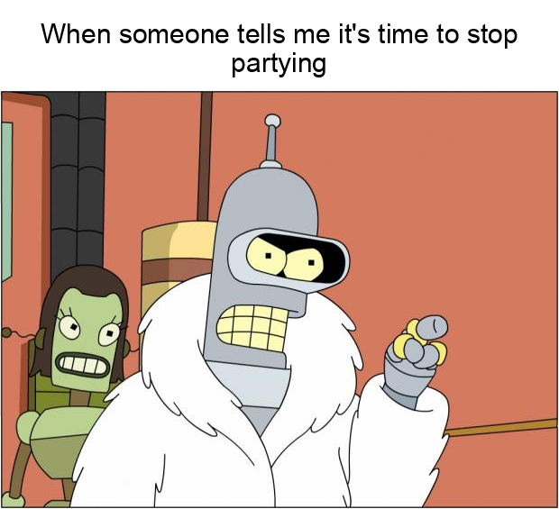 MemeThisBender's tweet image. &quot;Bender: Made of metal, programmed to party.&quot; #Futurama #RobotHumor