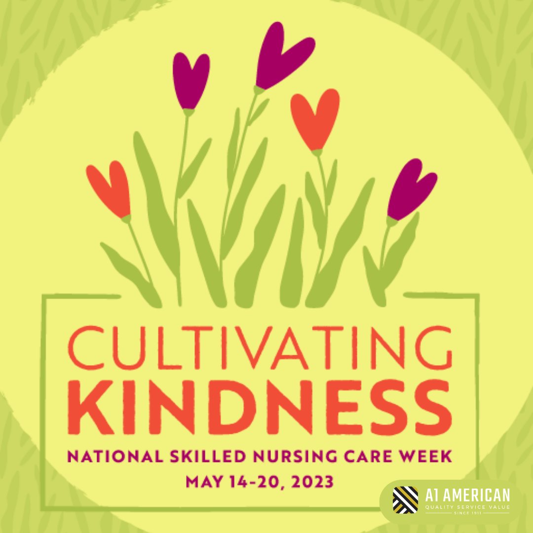 Happy National Skilled Nursing Care Week(NSNCW)! Celebrate by Cultivating Kindness & participate in activities to spread kindness to staff & residents. #nsncw #nationalskillednursingcareweek #skillednurses #cultivatingkindness #a1 #american #a1american