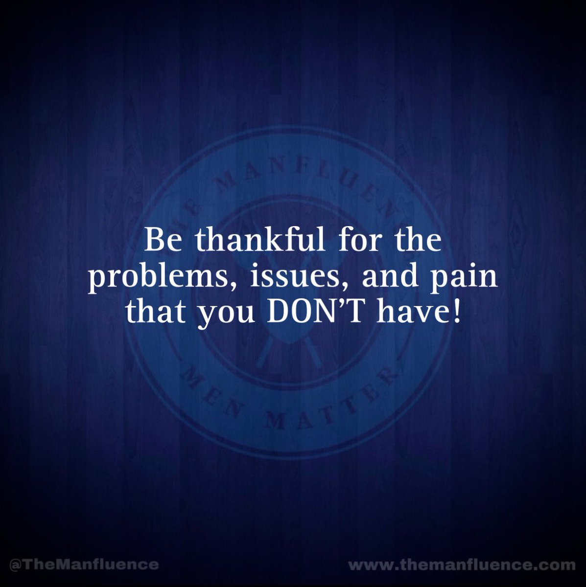 TheManfluence's tweet photo. It can always be worse, don’t allow your stress to distract your blessings! 

#TheManfluence #MenMatter #MensMentalHealth #MensMentalHealthAwareness #MensMentalHealthMatters #MentalHealth #MensWellBeing #HelpTheCause #MenHelpingMen https://t.co/YXdl5RsSze