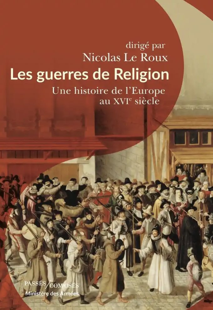 flr_louis's tweet photo. Nicolas Le Roux (dir.) - Les guerres de Religion  

Une histoire de l'Europe au XVIe siècle

À paraître en septembre chez Passés Composés https://t.co/vmztk3I8sP