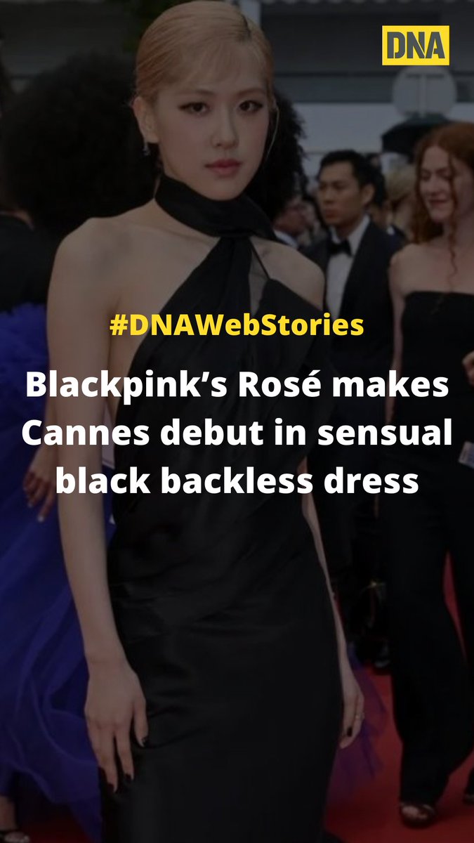 dna's tweet photo. #DNAWebStories | #Blackpink’s #Rosé makes #Cannes debut in sensual black backless dress

#Cannes2023 

Take a look: https://t.co/eUjv1M11kD https://t.co/oIcdL7fjvN