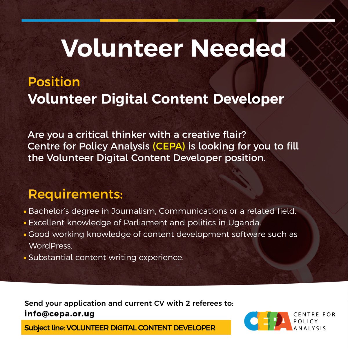 Do you hold a Bachelor’s degree in Journalism, Communications or a related field and have excellent knowledge of Parliament and politics in Uganda?

<a href="/centre4policy/">CEPA</a> is looking for a critical thinker with a creative flair to fill the Volunteer Digital Content Developer position.