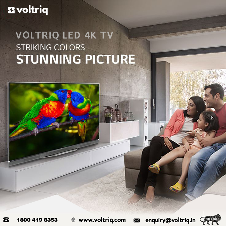 VOLTRIQ MAKE IN INDIA,
VOLTRIQ LED TV

VOLTRIQ LED 4K TV
STRIKING COLOURS STUNNING PICTURE

FEEL THE 4K VIEWING EXPERIENCE

#voltriq #voltriqindia #bestdeals #bestoffers #bestproduct #GeMIndia #Gemportal #gemdealer #indianproducts #homeappliances #LEDTV #ledscreen #leddisplay