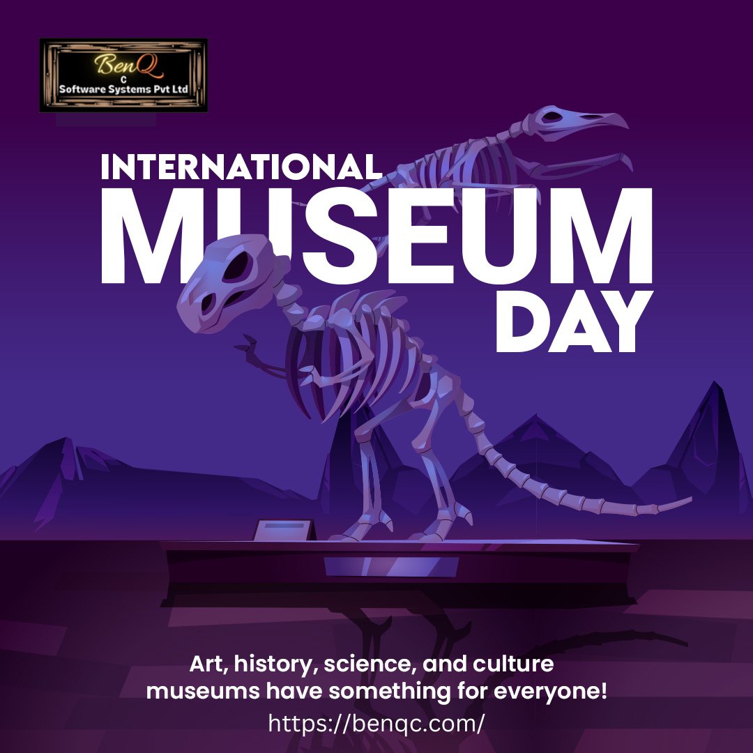 'Captivating collections that inspire curiosity. Celebrating International Museum Day!' 
#InternationalMuseumDay                                                                                                                         
#benqcsoftwaresystems
#MuseumDay