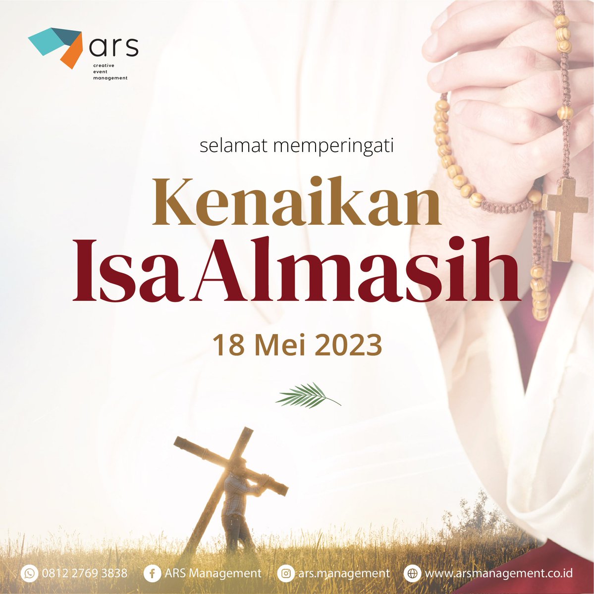 Happy Ascension Day of Jesus Christ 2023. May this beautiful day bring lots of joy and positivity in our lives.

arsmanagement.co.id
0812-2769-3838
 
#ARSteam 
#eventmanagement 
#eventplanner 
#bisniskonsultan 
#eventorganizer
