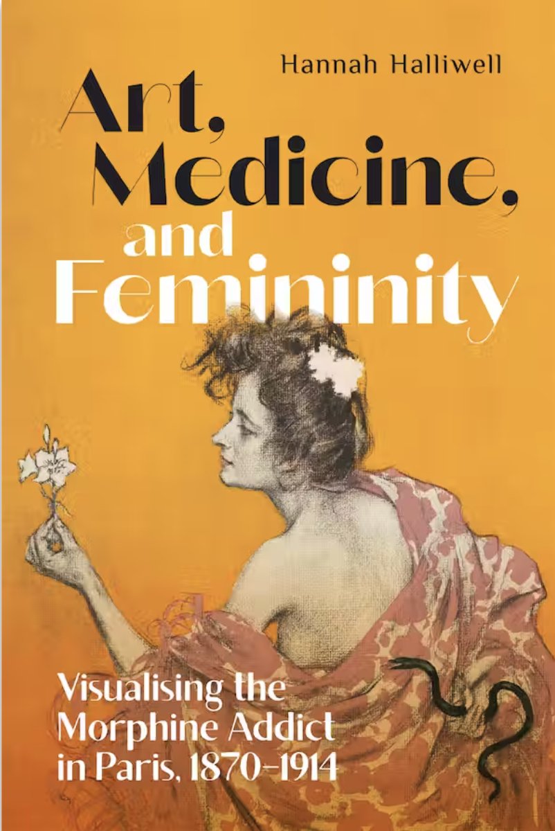 Dr Hannah Halliwell (@hanhalliwell) on Twitter photo Here is the front cover for MY BOOK!!
I hope you love it as much as I do.
✨ Art, Medicine, and Femininity: Visualising the Morphine Addict in Paris, 1870-1914 ✨
Out in January 2024 with
<a href="/McGillQueensUP/">McGill-Queen's University Press</a>
mqup.ca/art--medicine-… Here is the front cover for MY BOOK!!
I hope you love it as much as I do.
✨ Art, Medicine, and Femininity: Visualising the Morphine Addict in Paris, 1870-1914 ✨
Out in January 2024 with
<a href="/McGillQueensUP/">McGill-Queen's University Press</a>
mqup.ca/art--medicine-…