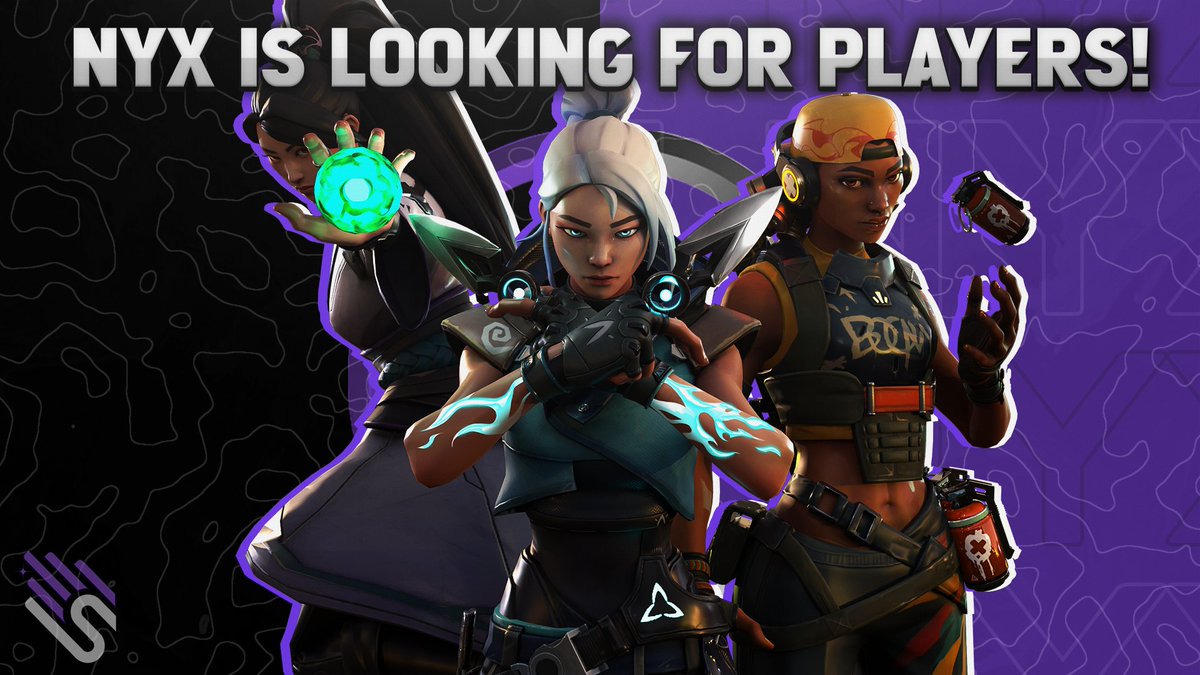 Skelp NYX are LF2! (GC EMEA) 🫡

We are looking for 2 motivated, yet laid-back players.

Roles:
- Initiator
- Controller

Requirements:
- 16+
- Diamond+
- Good availability (3x a week)
- Open to constructive criticism
- IGL experience (if applicable)

📩DM here or @zoiinksxd!