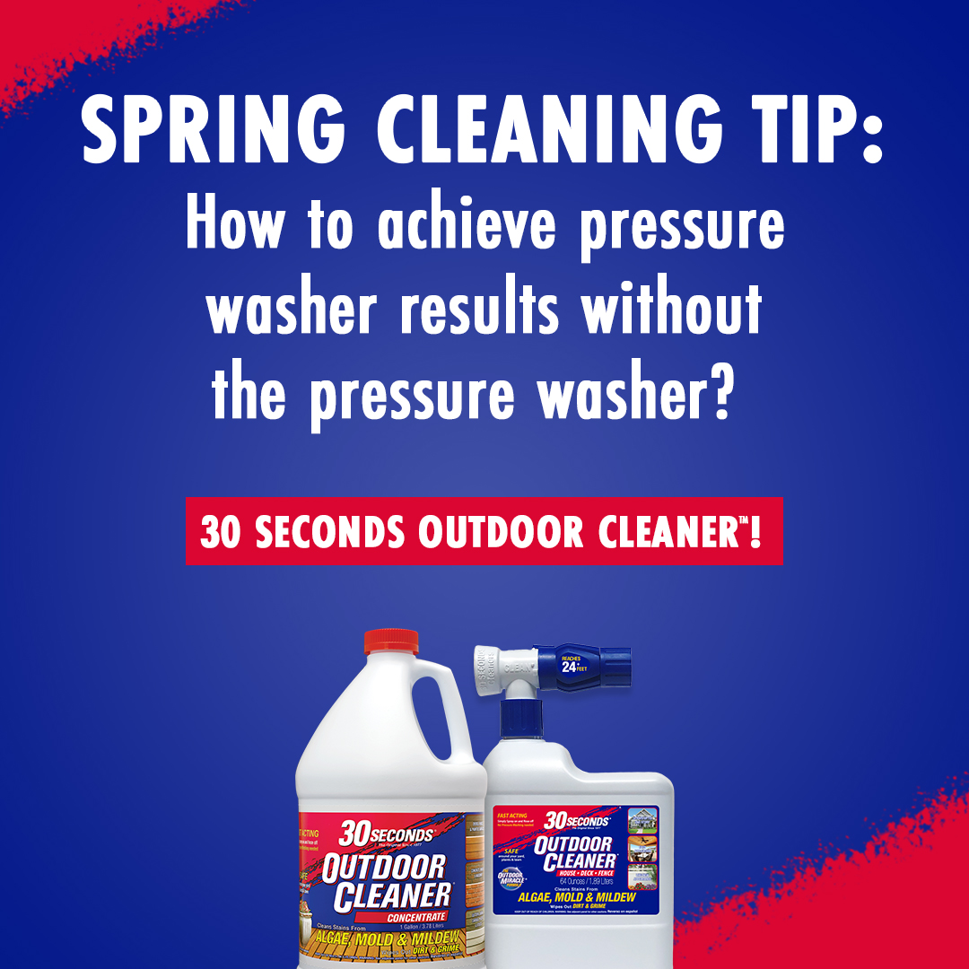 Outdoor Spring Cleaning tip - Pressure Washing is not the only solution to tough stains! 30 Seconds Outdoor Cleaner cleans outdoor stains quickly and easily.

From jobs small to large, we've got the right product for you.

Shop now at bit.ly/45boAUo