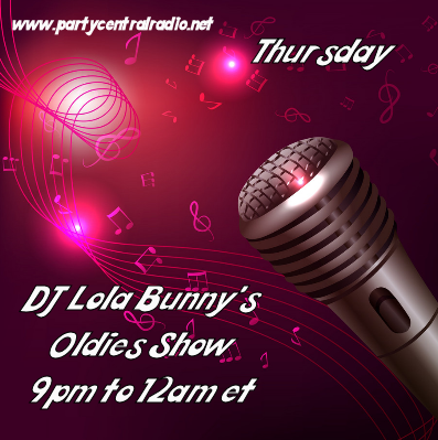 Thursday: Let partycentralradio.net keep you entertained with our music mix playing 24/7 and catch your favorite oldies with DJ Lola Bunny from 9pm to 12am eastern