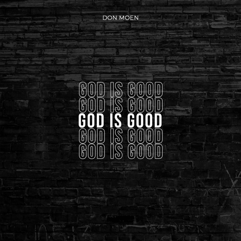God is good ALL THE TIME!

#Godisgood #praiseGod  #scripture #jesuslovesyou #donmoen