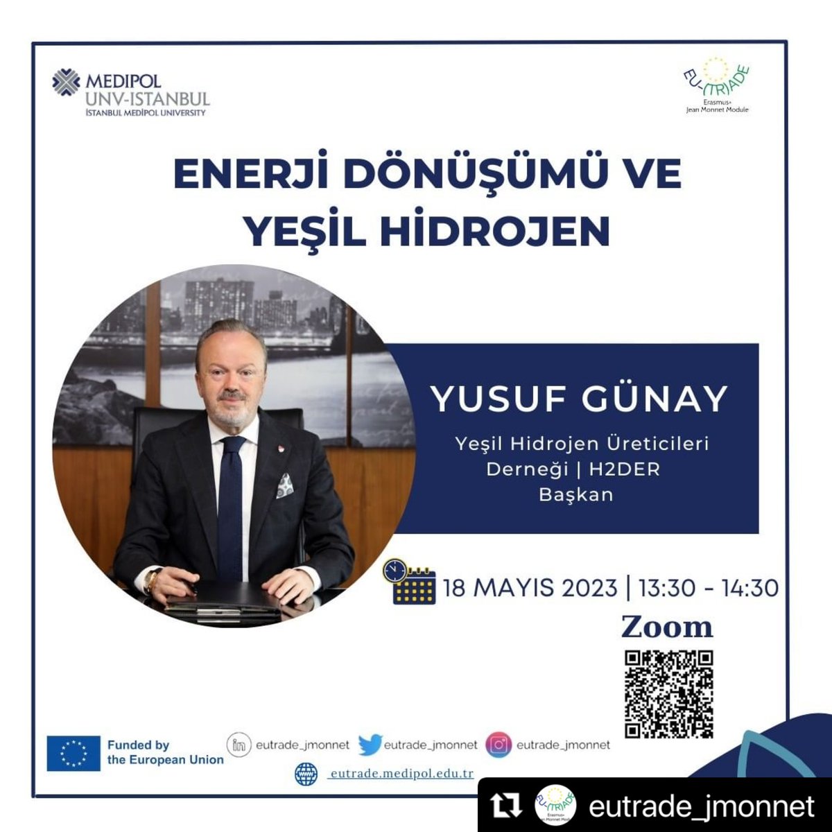Prof.Dr. Rana Atabay Kuşçu <a href="/ranaatabay/">Prof.Dr.Rana ATABAY KUŞÇU</a>  koordinatörlüğündeki Jean Monnet Modül seminer konuğu, Yeşil Hidrojen Üreticileri Derneği <a href="/h2derofficial/">Yeşil Hidrojen Üreticileri Derneği</a> Başkanı Sn. Yusuf Günay <a href="/yusuf_gunay/">Yusuf GÜNAY</a> 
“Enerji Dönüşümü ve Yeşil Hidrojen” 
📅 18 Mayıs | 13:30
🌐 medipol-edu-tr.zoom.us/j/94392931087
