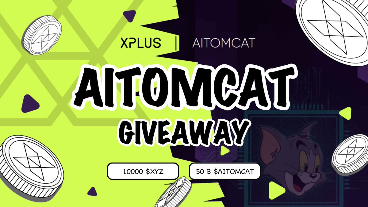 🎙️ XPLUS x AitomCat Partnership Celebration #Giveaway

🔥10000 $XYZ from #XPLUS
🤑️50 Billion $AITOMCAT from #AitomCat

👉Join: dapp.xplus.com/meteor/detail/…
❤️‍🔥Like &amp; RT &amp; 3Tags
🔗Follow <a href="/xplusio/">OpenWin</a> &amp; @Aitomcat_
🚀Earn now on #XDrop