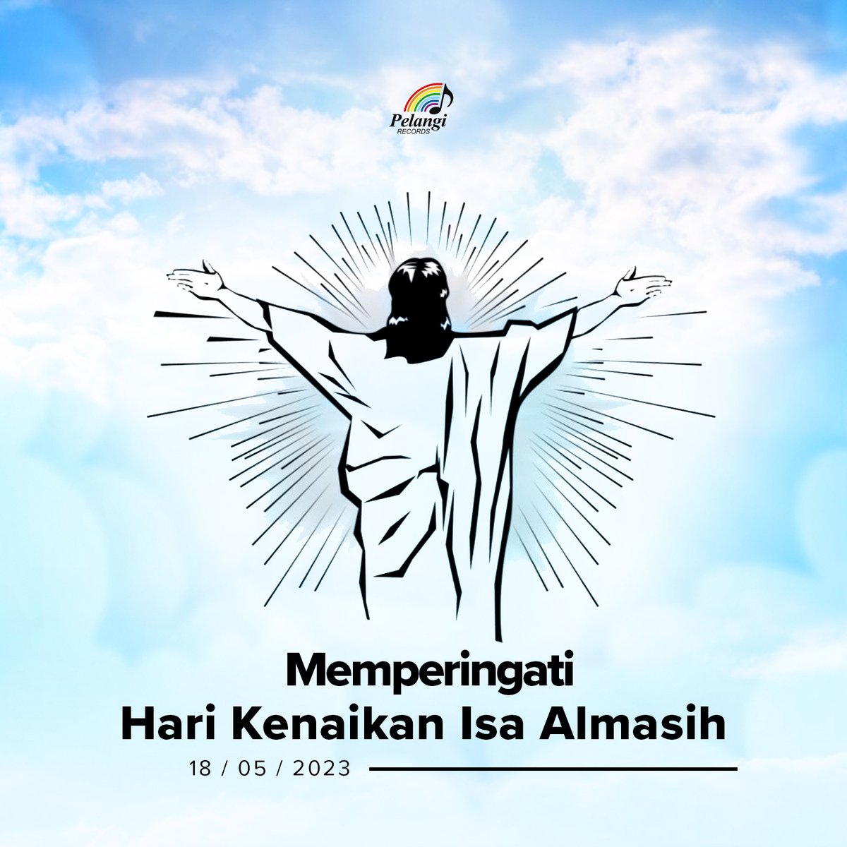 PelangiRecords_'s tweet image. — 18 / 05 / 2023

Selamat hari raya Kenaikan Isa Almasih bagi saudara umat kristiani yang merayakan . Semoga kasihNya selalu mendampingimu 🙏.
.
#KenaikanIsaAlmasih2023 
#acensionday
#godblessus