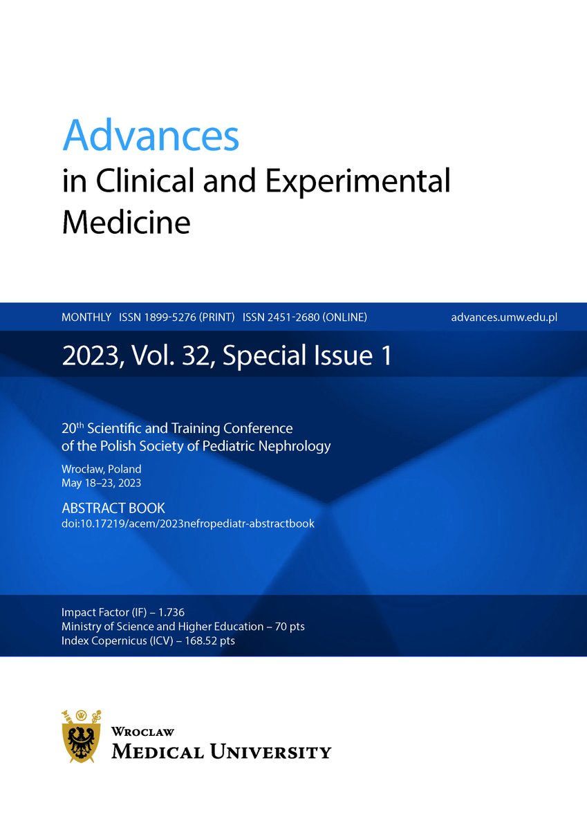 SPECIAL ISSUE OF ADVANCES IN CLINICAL AND EXPERIMENTAL MEDICINE Abstract Book: 20th Scientific and Training Conference of the Polish Society of Paediatric Nephrology advances.umw.edu.pl/source/ACEM%20…