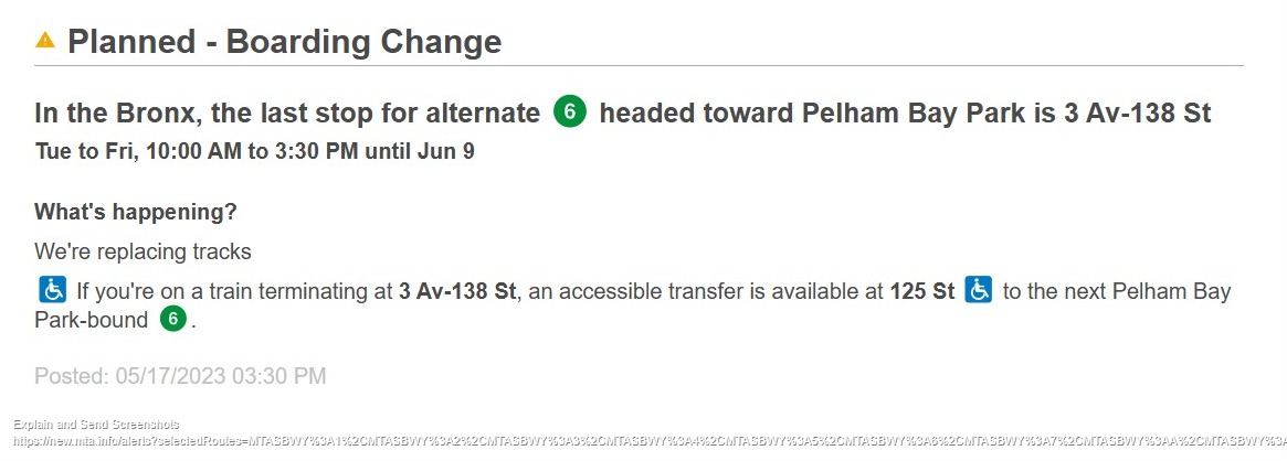 Track Replacement: Manhattan bound #6 trains run exp from Pelham Bay Park to Parkchester. Days, 9:45AM-3:30PM, Tue-Fri, until 6/9.

Track Replacement: The last stop for alternate #6 trains headed towards Pelham Bay Park is 3 Av-138 St. Days, 10AM-3:30PM, Tue-Fri, until 6/9.