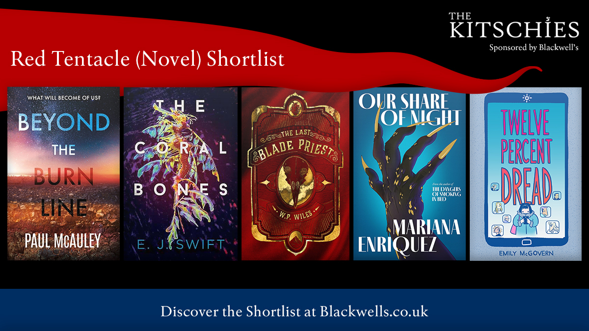 blackwellbooks's tweet image. The Kitchies are back! 
Shortlist for the Red Tentacle:
Beyond the Burn Line by Paul McAuley 
The Coral Bones by E.J. Swift 
Our Share of Night by Mariana Enriquez, translated by Megan McDowell 
Twelve Percent Dread by Emily McGovern 

blackwells.co.uk/bookshop/edito…