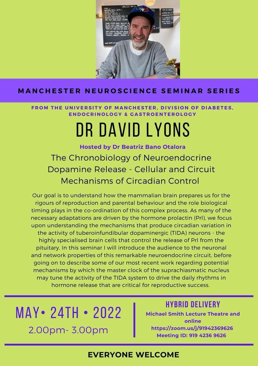 On Wednesday 24th May 2-3pm, Manchester Neuroscience Seminar Series will present a talk by Dr Dave Lyons titled “The Chronobiology of Neuroendocrine Dopamine Release - Cellular and Circuit Mechanisms of Circadian Control”, hosted by @BeaBanoTime. Details on flyer - all welcome!🧠