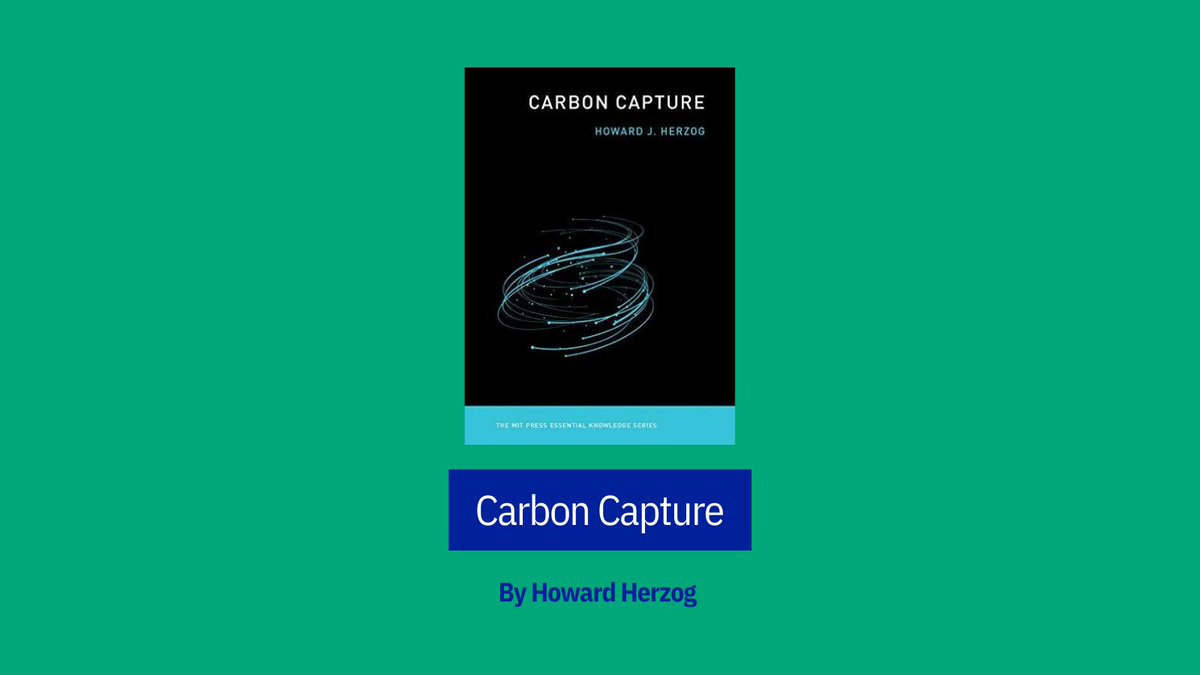 'Carbon Capture' by Howard Herzog, senior research engineer at MIT. The book explores the types of capture technologies & potential for mitigating climate change. A must-read for anyone interested in #CarbonCapture & #CleanEnergy #BookRecommendation #ClimateChange