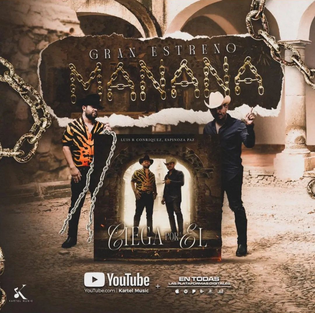 Chavagon's tweet photo. Gran estreno mañana viernes en todas las plataformas digitales 
#CiegaPorEl Luis R Conriquez @EspinozaOficial 🔥 🔥 🔥 https://t.co/RjpVWRNcH9