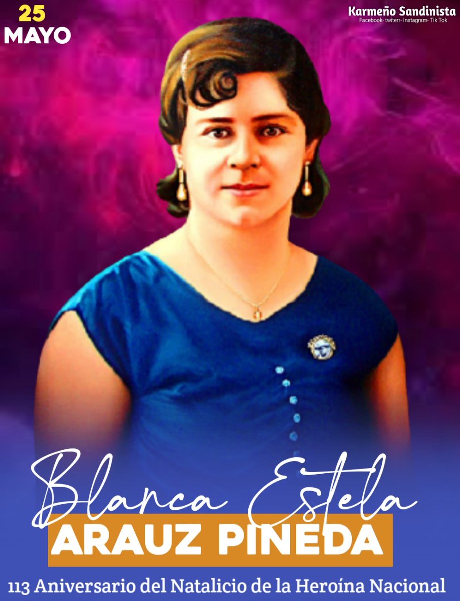 25 de Mayo || Celebramos el natalicio de Nuestra Heroína Nacional Blanca Aráuz, ejemplo digno de amor, de lucha para todas las Mujeres Nicaragüenses ✨

¡Blanca Aráuz, amor y heroísmo! ❤️🖤

#MujeresPorLaVida 🌸👩🏽