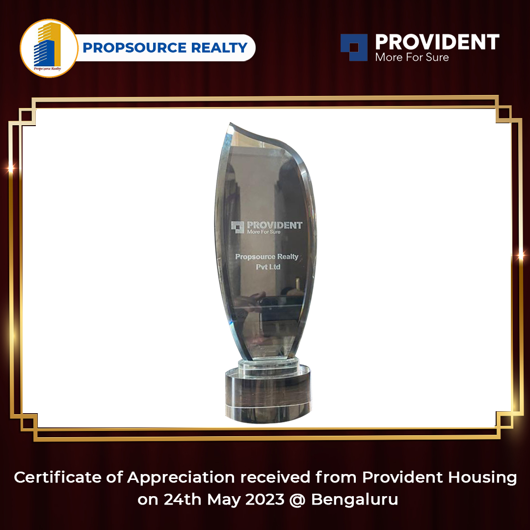 Certificate of Appreciation received from Provident Housing on 24th May 2023 @ Bengaluru

#propsourcerealty #propsource #providenthousing