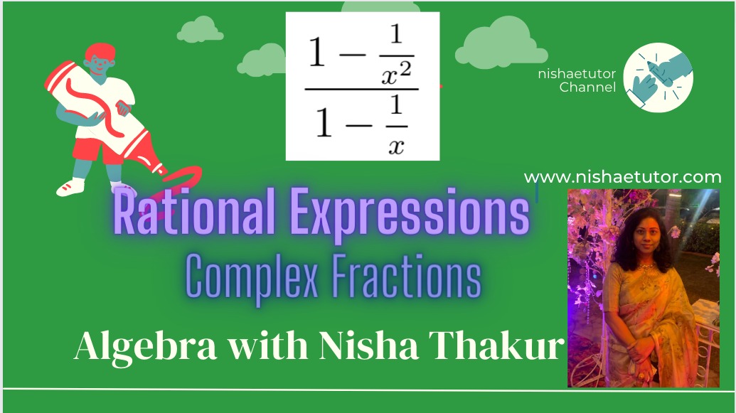 Complex Rational Expressions 
 #RationalExpressions #ComplexFractions #Algebra #AlgebraProblem #algebraic #AlgebraTutor  #MathsOnlineTutor #OnlineClasses #OnlineTuition #OnlineClassesForKids #OnlineTutoring #nishaetutor

youtu.be/_cBxr-tnNZ0