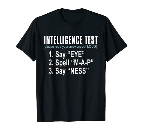 Intelligence Test Say Eye M A P Ness funny dad joke T-Shirt - amazon.com/dp/B07PJMB98J?… #offensivegifts #shopsmall #giftsforhim #offensive #funny