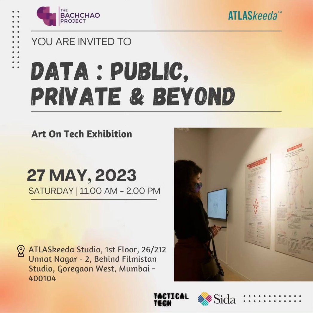 <Bonus>
Speaking of data privacy, the good peeps at @bachchaoproject are hosting 'Data :Public, Private & Beyond', an Art on Tech Exhibition, at the ATLASkeeda Studio - 27th May 2023, 11am - 2pm.

Entry is free and everyone is welcome!