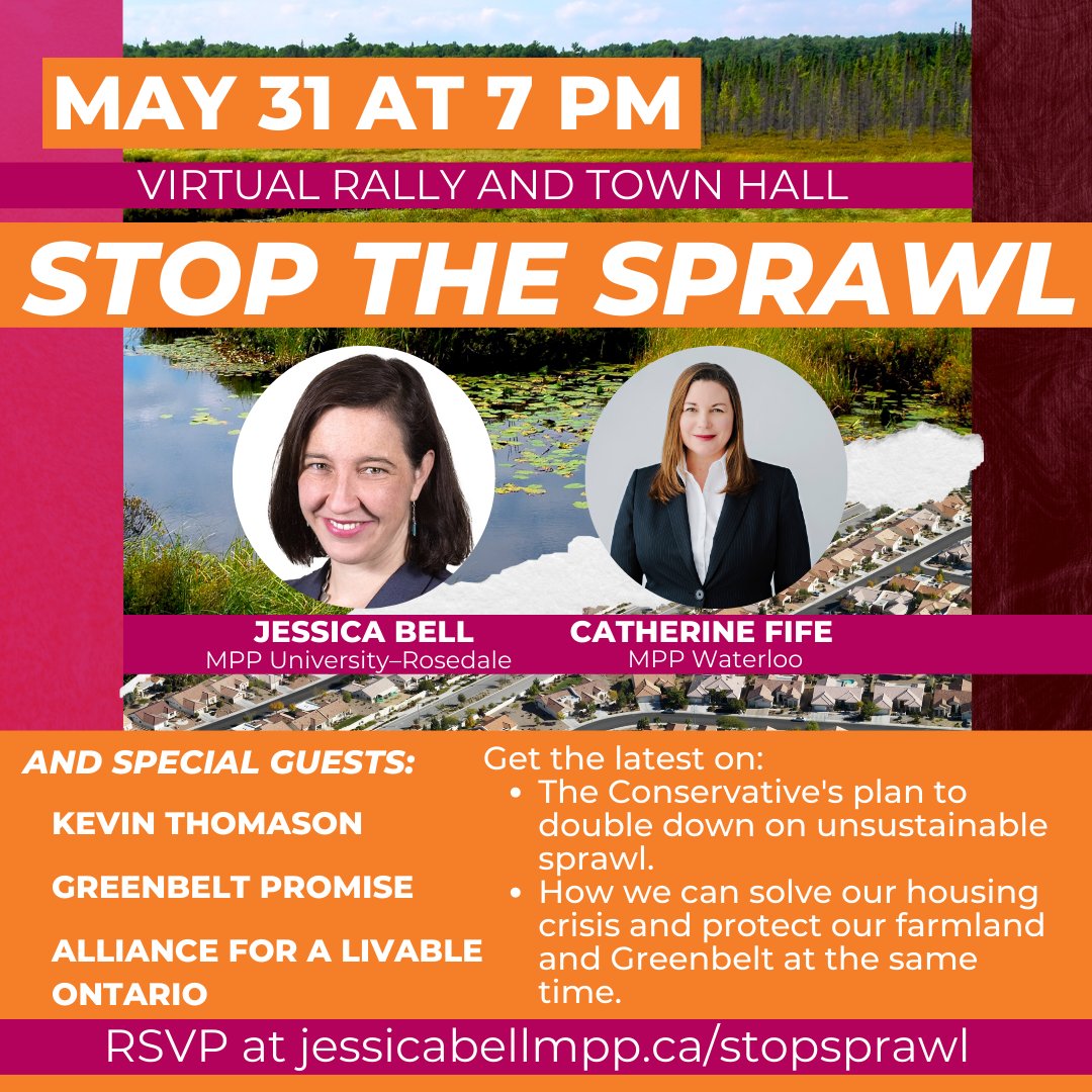 📢 Join us on Weds May 31 at 7 pm for a virtual rally and town hall STOP SPRAWL FROM TAKING IT ALL! 

🔗 RSVP here: jessicabellmpp.ca/stopsprawl

We can build the homes we need in the communities we love without gobbling up precious farmland and the Greenbelt.  #StopSprawl