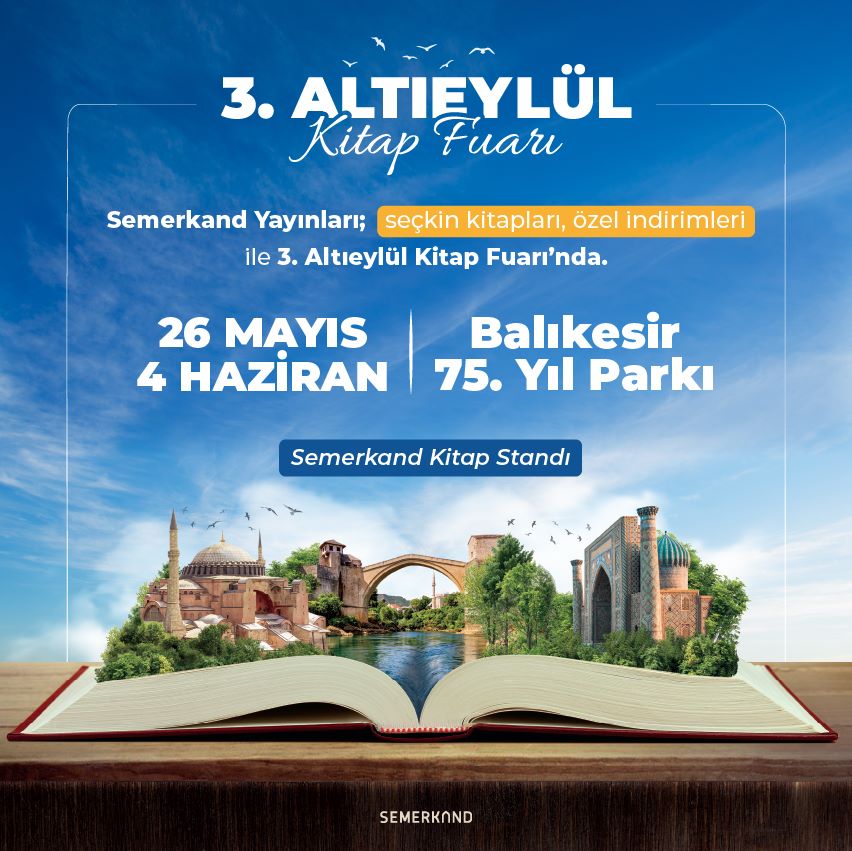 📣 Semerkand Yayın Grubu; seçkin kitapları ve fuara özel indirimli ürünleri ile 3. Altıeylül Kitap Fuarı'nda. 

🗓 26 Mayıs - 4 Haziran 
🚩 Balıkesir 75. Yıl Parkı

📚 #Balıkesir #altıeylül #fuar #kitapfuarı #indirim #kitap #semerkand #iyiokuriyikitapokur #semerkandkitap